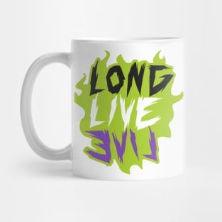 Long Live Evil Mug